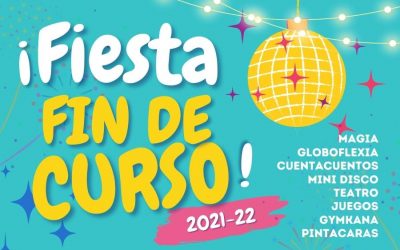 ¡Fiesta de Fin de Curso 2021-2022!